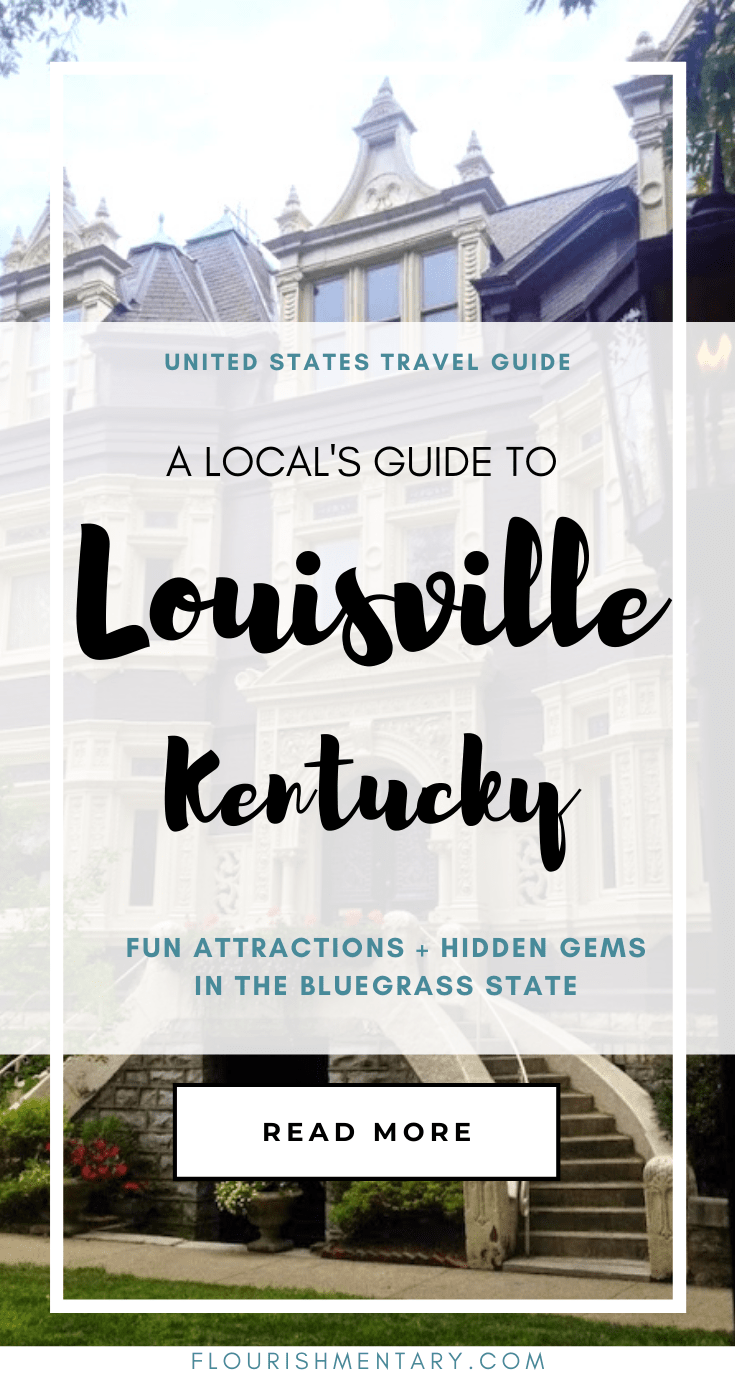 Things To Do In Louisville Kentucky: Ultimate Travel Guide From A Local