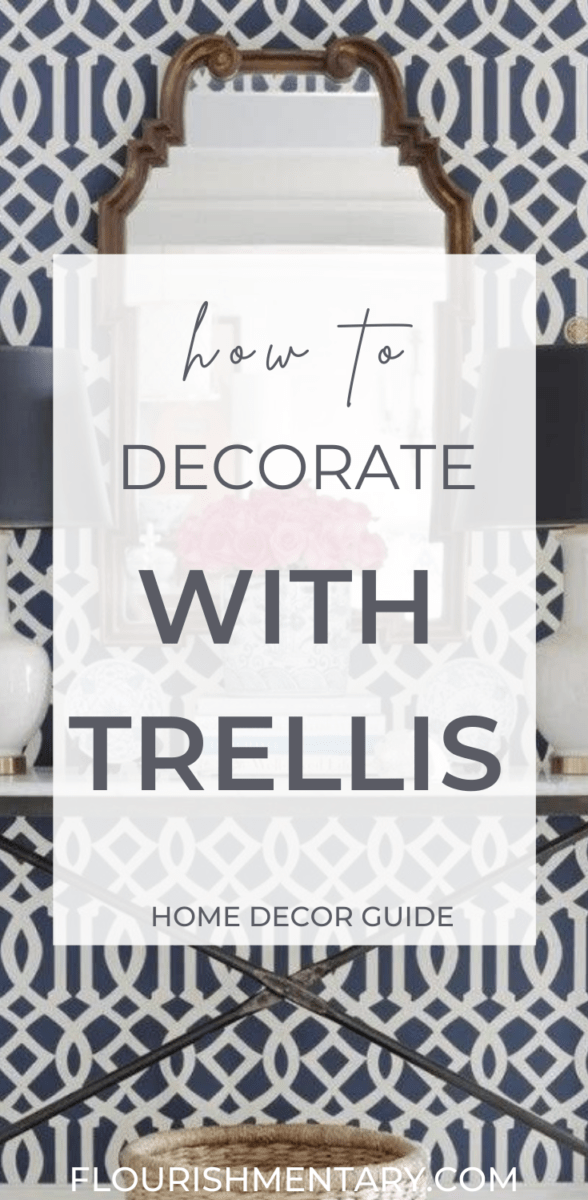 decorate with trellis