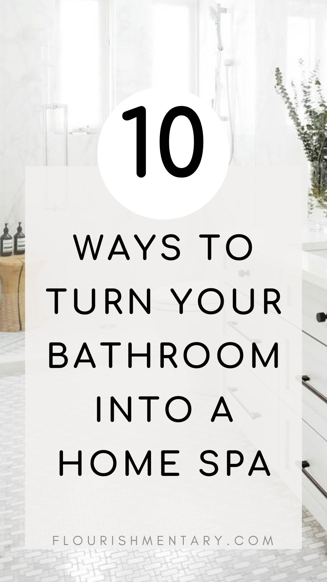 How to Transform Your Bathroom into a Luxury Spa at Home